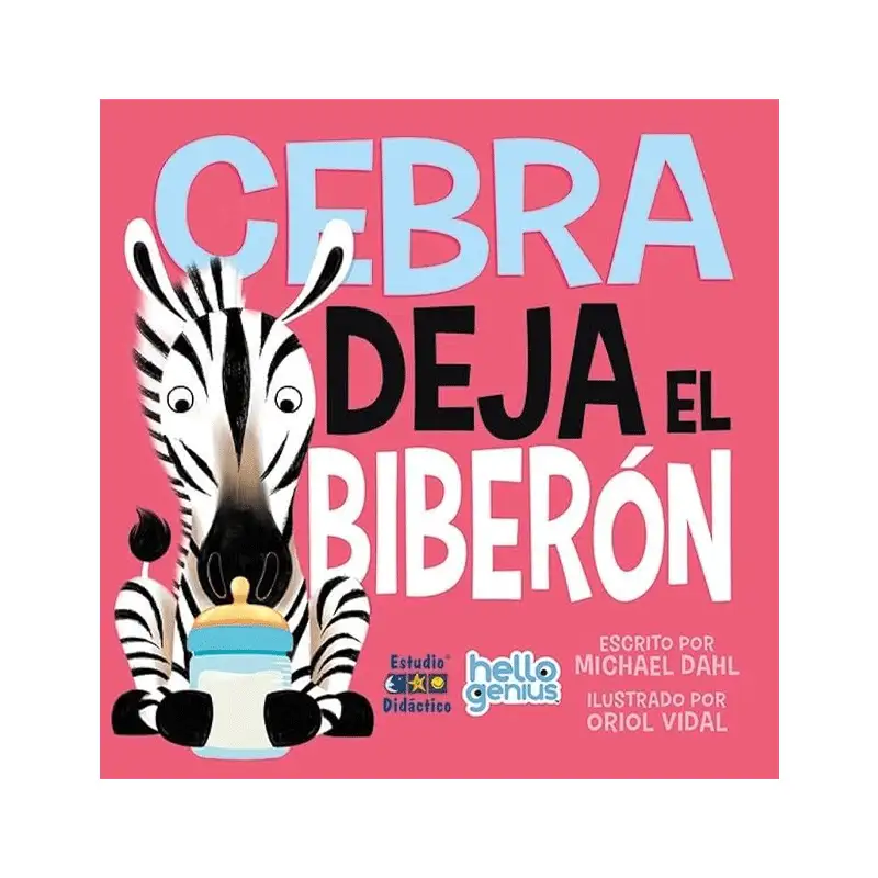 Libro Cebra Deja el Biberon Autor Michael Dahl 18 Pag Pasta Dura